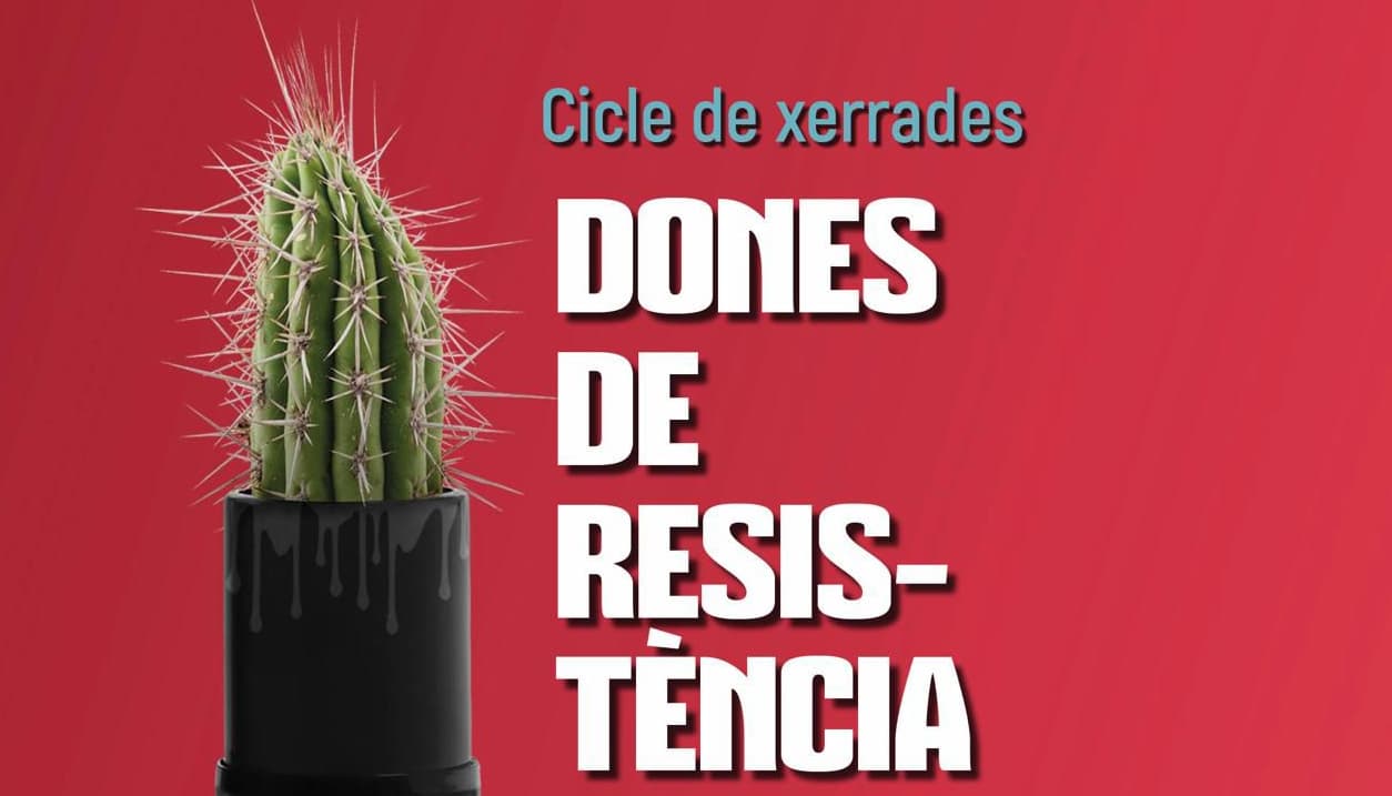 Comença el 'Cicle de xerrades. Dones de resistència'